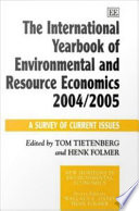 The international yearbook of environmental and resource economics 2004/2005 : a survey of current issues /