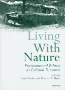 Living with nature : environmental politics as cultural discourse /