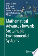 Mathematical advances towards sustainable environmental systems /