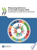 Measuring distance to the SDG targets 2019 : an assessment of where OECD countries stand.