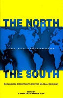 The North, the South, and the environment : ecological constraints and the global economy /