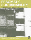 Pragmatic sustainability : theoretical and practical tools /