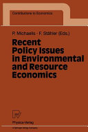 Recent policy issues in environmental and resource economics /