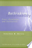 Rethinking sustainability : power, knowledge, and institutions /