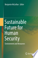Sustainable future for human security : environment and resources /