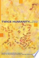 Twice humanity : implications for local and global resource use /