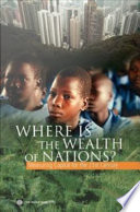 Where is the wealth of nations? : measuring capital for the 21st century.