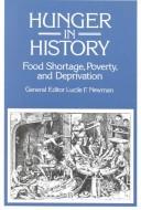 Hunger in history : food shortage, poverty, and deprivation /
