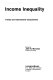 Income inequality : trends and international comparisons /