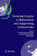 Network-centric collaboration and supporting frameworks : IFIP TC 5 WG 5.5, seventh IFIP Working Conference on Virtual Enterprises, September 25-27, 2006, Helsinki, Finland /