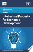 Intellectual property for economic development : issues and policy implications /