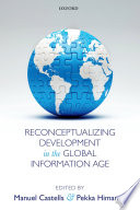 Reconceptualizing development in the global information age /