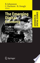 The emerging digital economy : entrepreneurship, clusters, and policy /