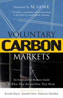 Voluntary carbon markets : an international business guide to what they are and how they work /