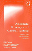 Absolute poverty and global justice : empirical data, moral theories, initiatives /
