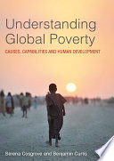 Understanding global poverty : causes, capabilities, and human development /