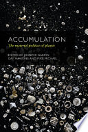 Accumulation : the material politics of plastic /