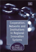 Cooperation, networks, and institutions in regional innovation systems /