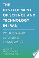 The development of science and technology in Iran : policies and learning frameworks /