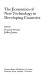 The Economics of new technology in developing countries /