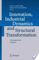 Innovation, industrial dynamics and structural transformation : Schumpeterian legacies /