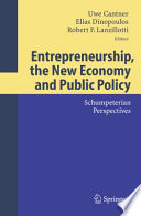 Entrepreneurship, the new economy and public policy : Schumpeterian perspectives /