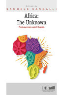 Africa : the unknown: resources and gains /