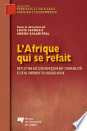 L'Afrique qui se refait : initiatives socioeconomiques des communautes et developpement en Afrique noire /