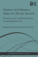 Eastern and Western ideas for African growth : diversity and complementarity in development aid /
