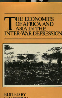 The Economies of Africa and Asia in the inter-war depression /