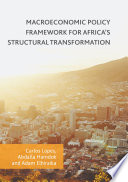 Macroeconomic policy framework for Africa's structural transformation /