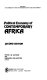 Political economy of contemporary Africa /