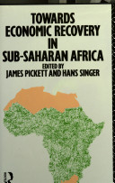 Towards economic recovery in sub-Saharan Africa : essays in honour of Robert Gardiner /