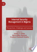 Internal Security Management in Nigeria : Perspectives, Challenges and Lessons /