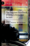 The Palgrave Handbook of Africa's Economic Sectors /