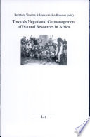 Towards negotiated co-management of natural resources in Africa /