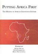 Putting Africa first : the making of African innovation systems /