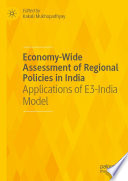 Economy-Wide Assessment of Regional Policies in India : Applications of E3-India Model /