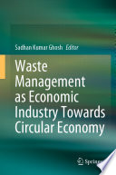 Waste Management as Economic Industry Towards Circular Economy /