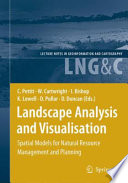 Landscape analysis and visualisation : spatial models for natural resource management and planning /