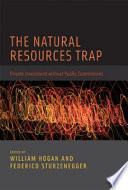 The natural resources trap : private investment without public commitment /