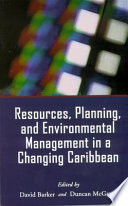 Resources, planning and environmental management in a changing Caribbean /