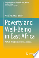 Poverty and well-being in East Africa : a multi-faceted economic approach /