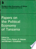 Papers on the political economy of Tanzania /
