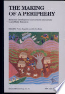 The making of a periphery : economic development and cultural encounters in southern Tanzania /