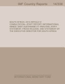 South Africa : 2014 article IV consultation-staff report, informational annex, debt sustainability analysis, staff statement, press release, and statement by the Executive Director for South Africa /