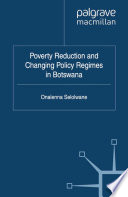 Poverty reduction and changing policy regimes in Botswana /