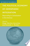 The Political Economy of Hemispheric Integration : Responding to Globalization in the Americas /