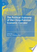 The Political Economy of the China-Pakistan Economic Corridor /