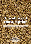 The ethics of consumption : the citizen, the market and the law : EurSafe 2013, Uppsala, Sweden, 11-14 September 2013 /